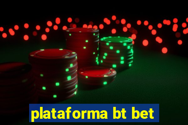 plataforma bt bet